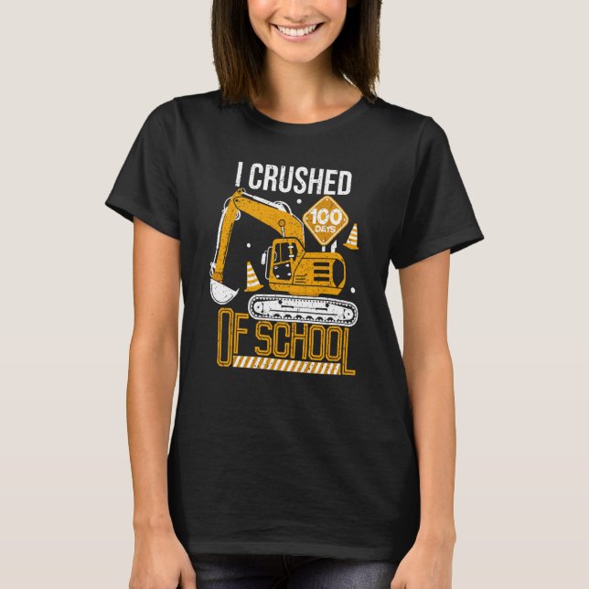 T-shirt I Crushed 100 Days of School Boys Kid Construction (Devant)