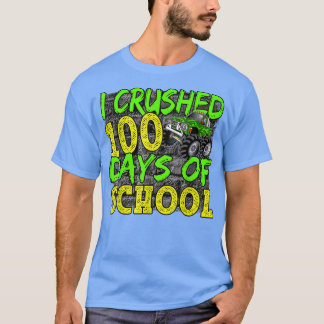 T-shirt I Crushed 100 Days Of School Monster Truck Back To