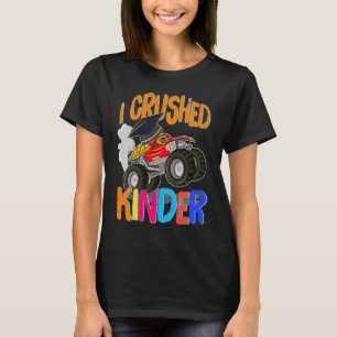 T-shirt I Crushed Kindergarten Monster Truck Graduation