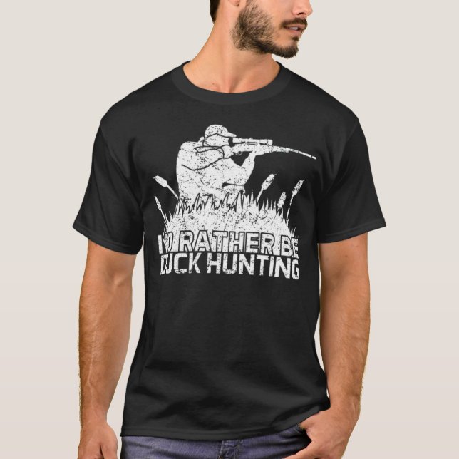T-shirt I d rather be duck hunting (Devant)