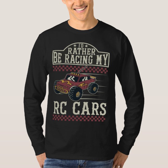 T-shirt I d rather be racing my RC Cars (Devant)
