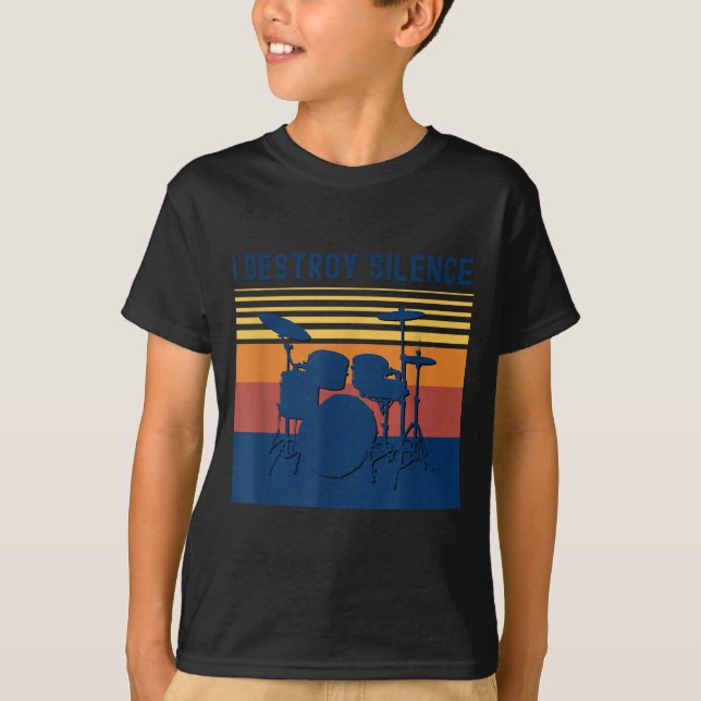 T-shirt I Destroy Silence Drums Youth Funny Drumming Quote (Devant)