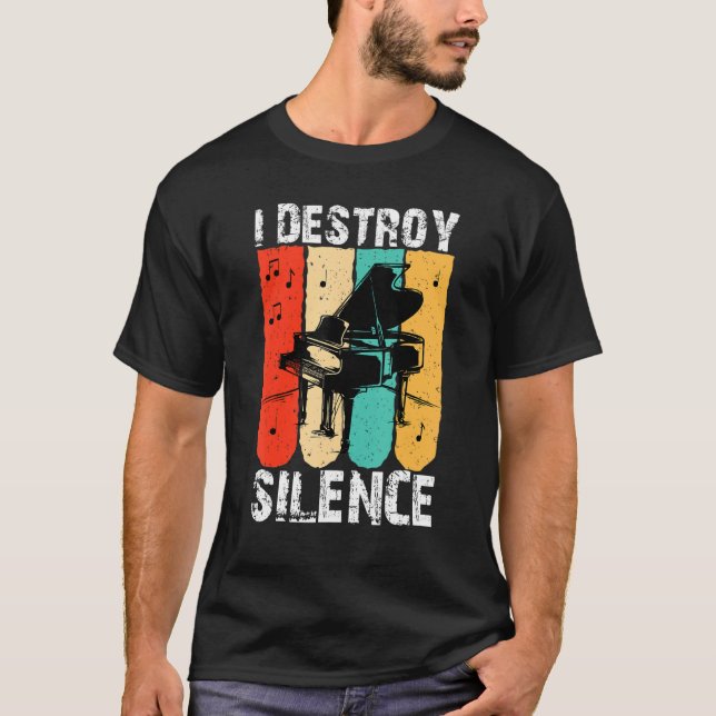T-shirt I Destroy Silence Piano Keyboard Player Keyboardis (Devant)