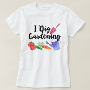 T-shirt I Dig Gardening Cute Garden Plante Femmes de plein