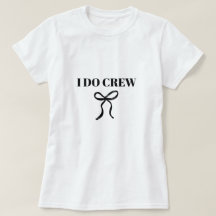 T-shirt I Do Crew Bachelorette