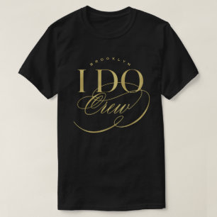 T-shirt I Do Crew Élégant Script Mariage Party Nom personn
