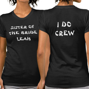T-shirt I Do Crew Enterrement de Vie de Jeune Fille   Sœur