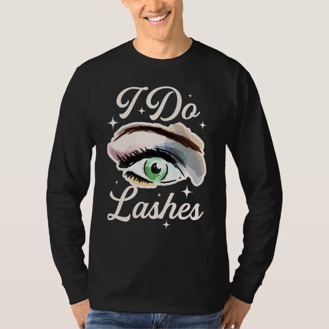 T-shirt I Do Lashes (Devant)