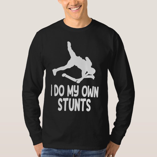 T-shirt I Do My Own Stunts  2 (Devant)