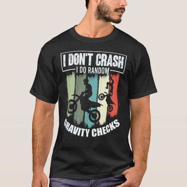 T-shirt I Don't Crash I Do Random Gravity Checks Motocross (Devant)