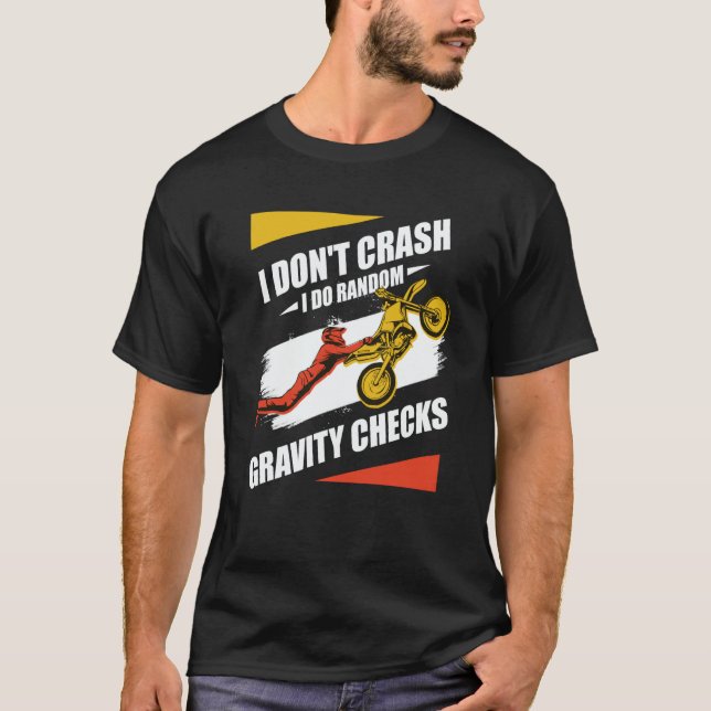T-shirt I Don't Crash I Do Random Gravity Checks Motocross (Devant)