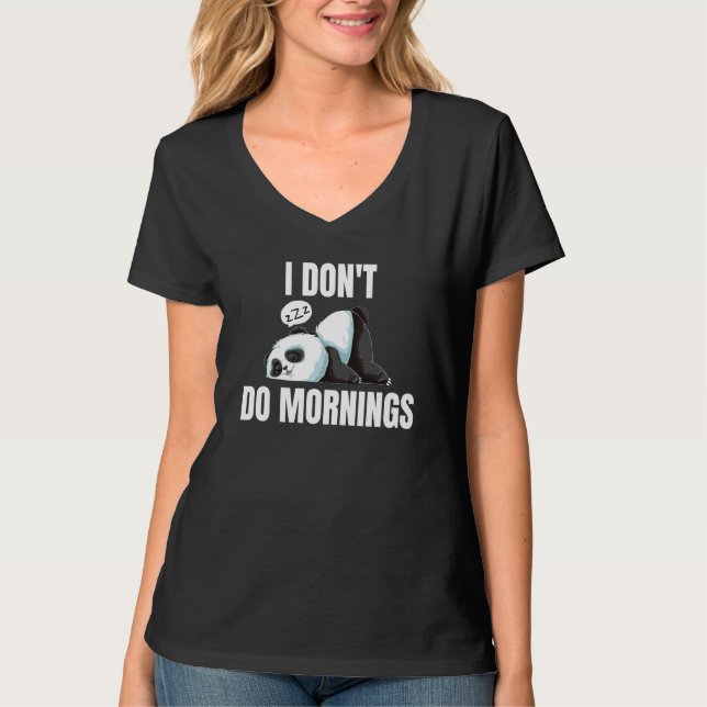 T-shirt I Don't Do Mornings Saying Lazy Sleeping Panda  1 (Devant)