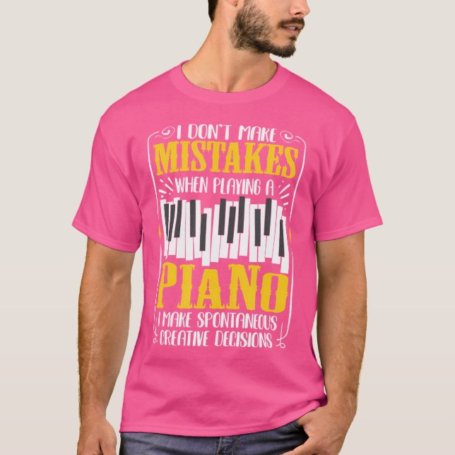 T-shirt I Don'T Make Mistakes When Playing A Piano Quote (Devant)