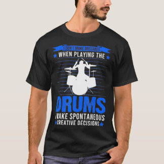 T-shirt I don't make mistakes when playing the drums drumm