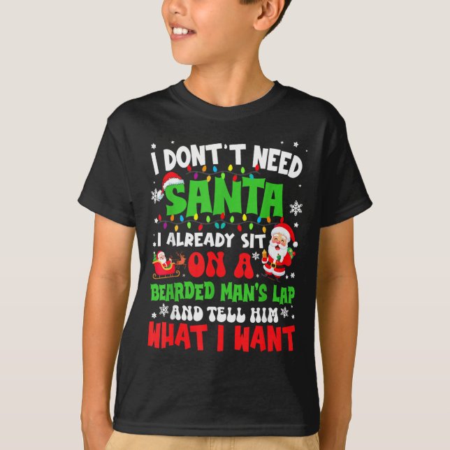 T-shirt I Don't Need Santa I Already Sit On A Bearded Man' (Devant)