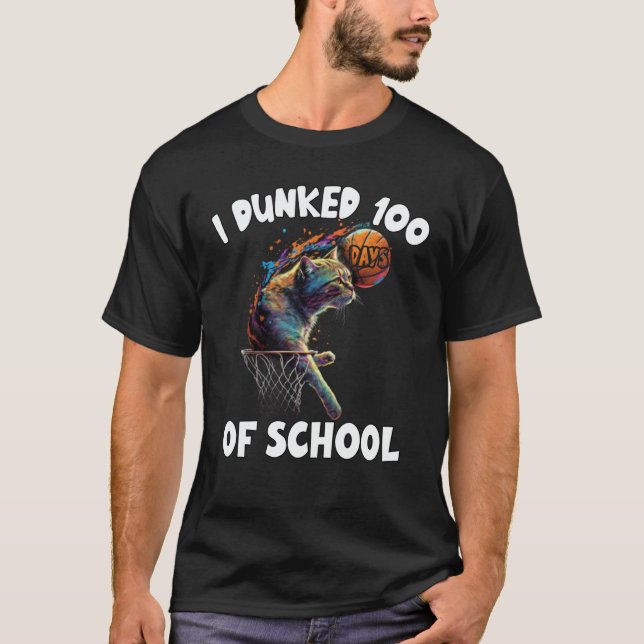 T-shirt I Dunked 100 Days Of School Cat Basketball 100Days (Devant)