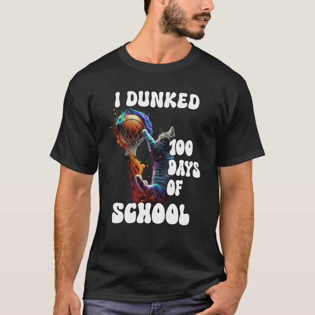 T-shirt I Dunked 100 Days Of School Cat Basketball Groovy  (Devant)