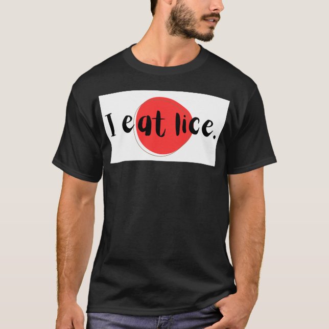 T-shirt "I eat lice."　「私はシラミを食べます」 (Devant)