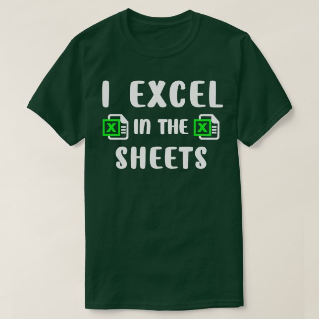 T-shirt I Excel dans les feuilles Comptabilité drôle (Design devant)
