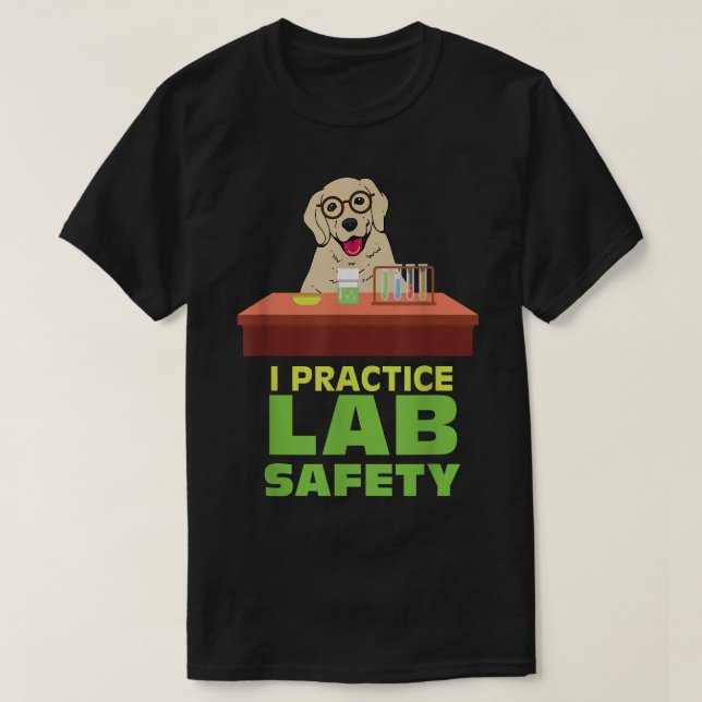 T-shirt I Exercice Lab Safety Fundy Labrador Chien Science (Design devant)