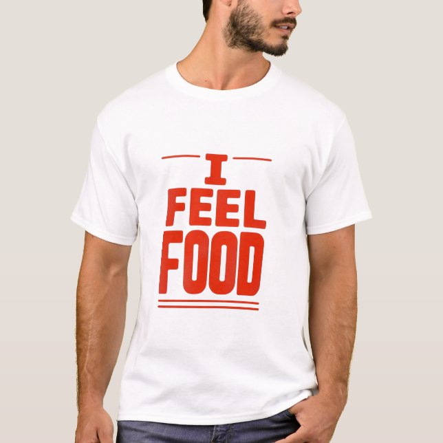 T-shirt « I feel food » (Vorderseite)
