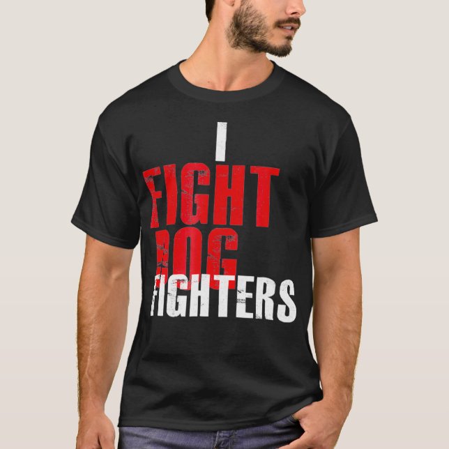 T-shirt I Fight Dog Fighters Anti Fighters Pro Secourt K9 (Devant)