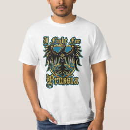 T-shirt I fight for Prussia - EmperorsandKings