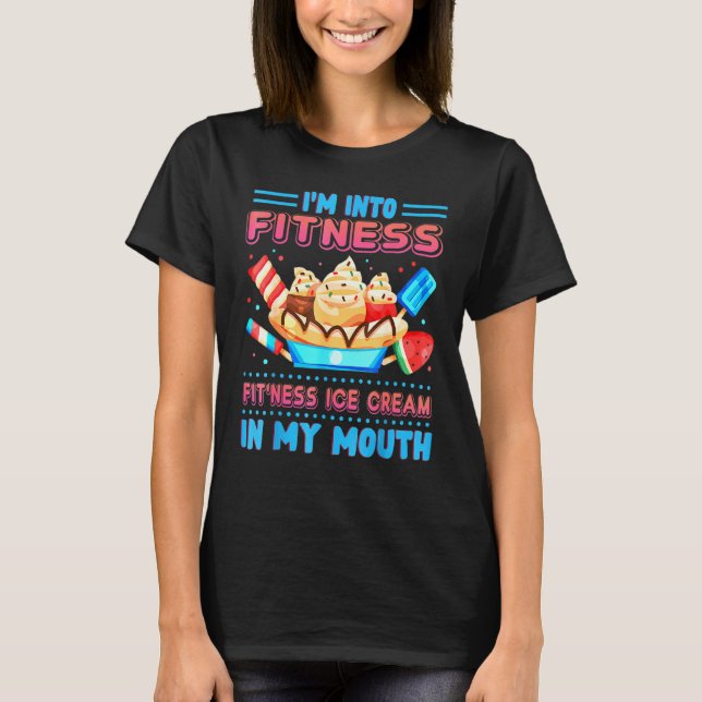 T-shirt I Fitness Crème Glace Dans Ma Bouche Crème Glace É (Devant)