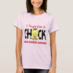 T-shirt I Fought Like A Chick 1 Brain Surgery Survivor