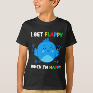 T-shirt I Get Flappy When I'm