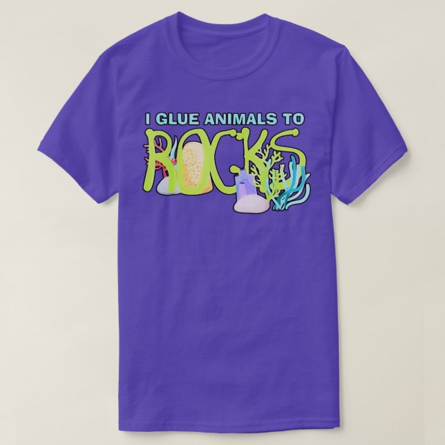 T-shirt I Glue Animals To Rocks Aquarist Fish Fsh (Design devant)