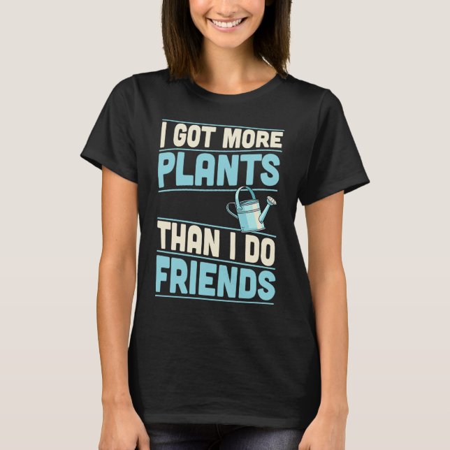 T-shirt I Got More Plants Than I Do Friends Introvert (Devant)