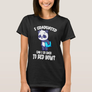 T-shirt I Graduated Can I Go Back To Bed Now Cute Panda Sl