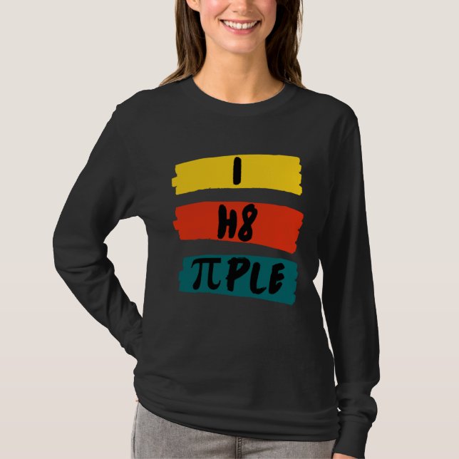 T-shirt i h8 ple  i hate people  I hate people  Statement  (Devant)