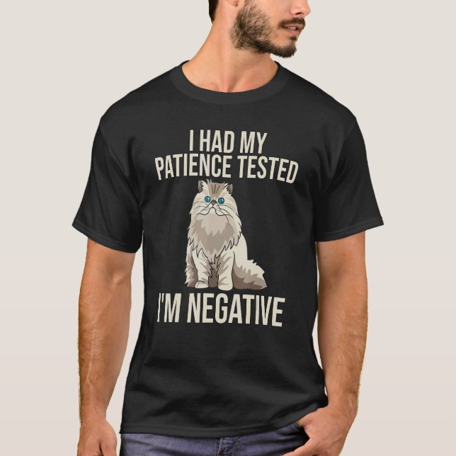T-shirt I Had My Patience Tested I'm Negative Cat (Devant)