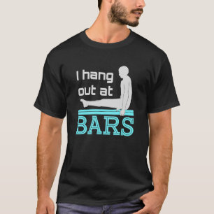 T-shirt I Hang Out à Bars Gymnastique