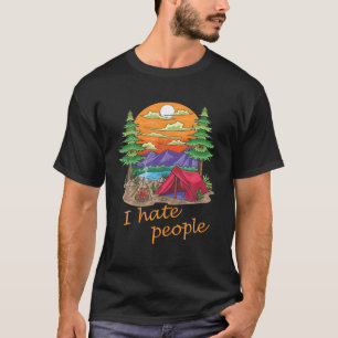 T-shirt I Hate People Camping Festival Fun