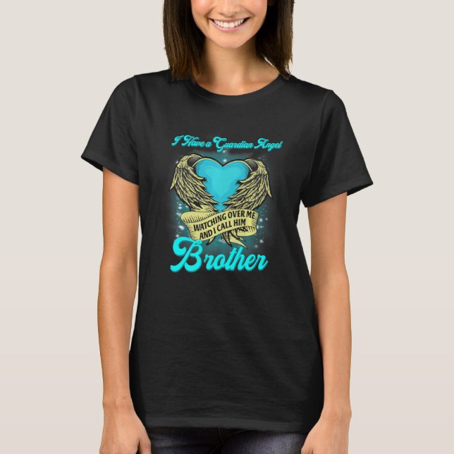 T-shirt I Have A Guardian Angel Watching Over Me Missed My (Devant)