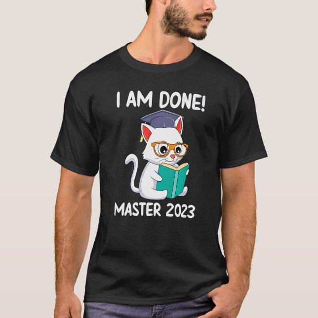 T-shirt I have finished Master 2023 Master degree  1 (Devant)