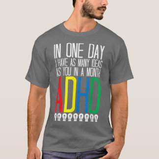 T-shirt I Have Many Ideas ADHD Awareness 776