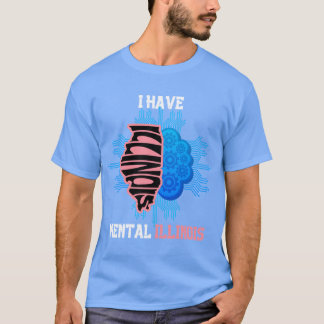 T-shirt i have mental illinois cute illinois