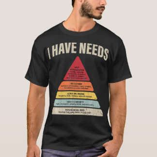 T-shirt I Have Needs Psychology Psychologist Funny Apparel