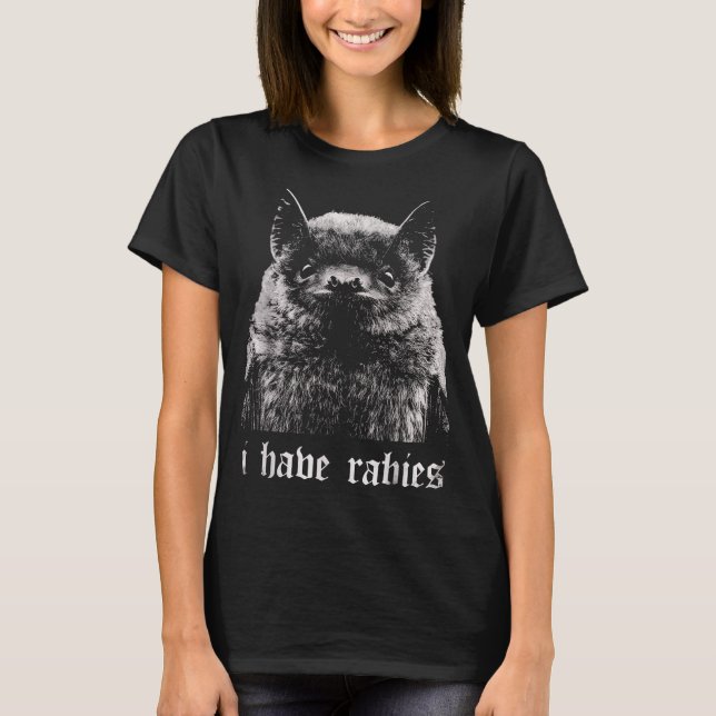 T-shirt I Have Rabies Funny Bat  (Devant)