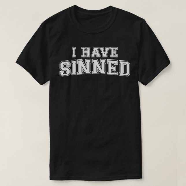 T-shirt I Have Sinned Alcoholics AA Narcotics NA Anonymous (Design devant)