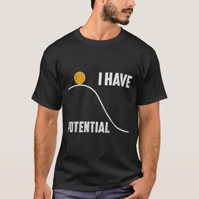 T-shirt I Have Tential Funny Physics Teacher Science  (Devant)