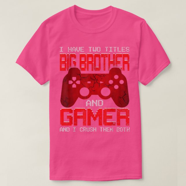 T-shirt I Have Two Titles Big Brother Matching Video Game  (Design devant)