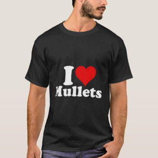 T-shirt I He Love Mullets