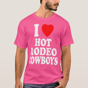 T-shirt I Heart (Amour) Hot Rodeo Cowboys Pays du Sud