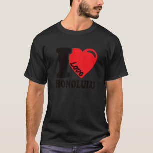 T-shirt I Heart Honolulu Belle Hawaii Aloha I Love Ho