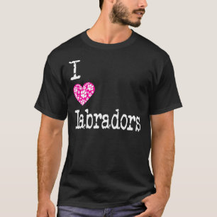 T-shirt I Heart Labradors Love Labrador Chig Breeds Conçu